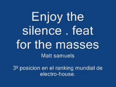 Enjoy The Silence , feat for the masses.