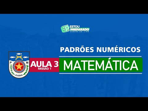 PMAL 2021: MATEMÁTICA: PADRÕES NUMÉRICOS: MISSÃO 1