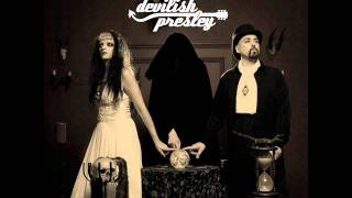 Devilish Presley - I Created A Monster.wmv