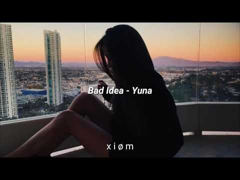 Bad Idea - Yuna || Sub Español