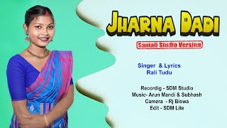 Jharna Dadi//Rali Tudu//Arun Mandi//New santali st