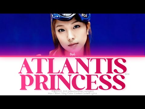 BoA (권보아) 아틀란티스 소녀 (Atlantis Princess) Color Coded Lyrics (Han/Rom/Eng)
