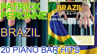 Patrick Péronne - Piano Bar Top Hits Collection - Brazil Lounge [Full album]