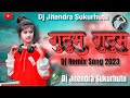 Gudum Gudum Mj Majnu //New Nagpuri Song Dj Remix 2023//Dj Remix Song Nagpuri Dj Jitendra Sukurhutu