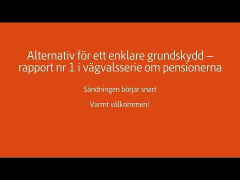 Digitalt seminarium där vi presenterar och diskuterar den första rapporten i Pensionsmyndighetens vägvalsserie om pensioner.