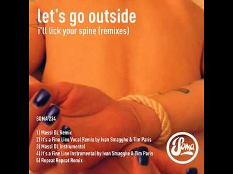 Let's Go Outside: I'll Lick Your Spine (Repeat Repeat Remix)