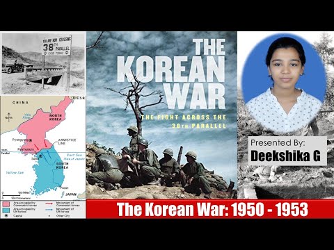 The Korean War: 1950 - 1953