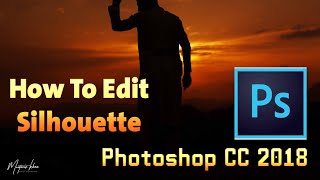 preview picture of video 'How to edit Silhouette photo - Photoshop Tutorial cc 2018'