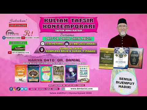 (7:157) [21 MEI 2023] Kuliah Tafsir Kontemporari Dato' Dr. Danial Zainal Abidin