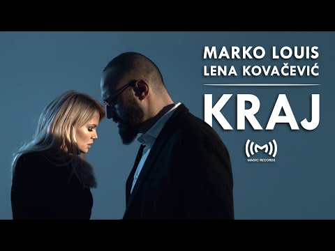 Marko Louis feat. Lena Kovačević - Kraj (OFFICIAL VIDEO)