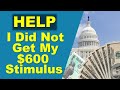 What to do if YOU DID NOT GET YOUR $600 Stimulus Payment What to do if YOU DID NOT GET YOUR $600 Stimulus Payment