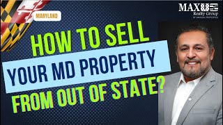 How to sell your MD property from out of state?