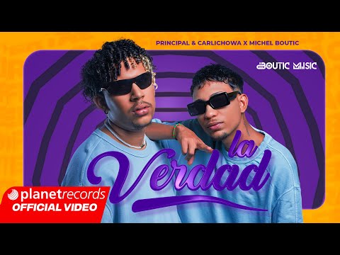PRINCIPAL & CARLICHOWA x MICHEL BOUTIC - La Verdad (Video Oficial)
