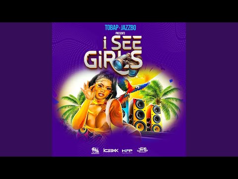 I See Girls (feat. Tobap)