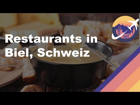 Restaurants in Biel, Schweiz