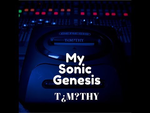 WhoisTimothy  - My Sonic Genesis (Official Video)