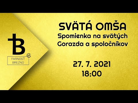 Spomienka na svätých Gorazda a spoločníkov │ Svätá omša │ 27. 7. 2021