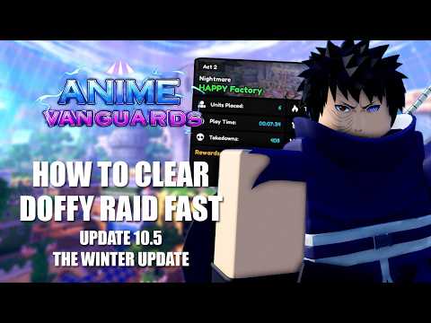 Best Unit for Reducing Clear Time on the Happy Raid/Doffy Raid in ANIME VANGUARDS UPDATE 10.5