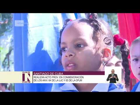 Protagonizan jóvenes y pioneros santiagueros acto provincial por aniversarios de la UJC y la OPJM