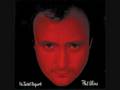 Phil Collins - I Don't Wanna Know