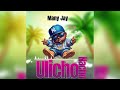 Many Jay ULICHONACHO Official Music Audio