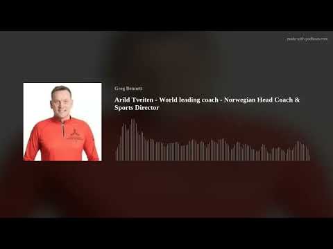 Arild Tveiten - World leading coach - Norwegian Head Coach & Sports Director