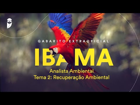 Gabarito Extraoficial IBAMA – Analista Ambiental - Tema 2: Recuperação Ambiental