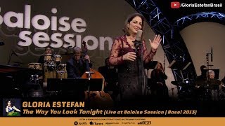 Gloria Estefan - The Way You Look Tonight (Live at Baloise Session | Basel 2013)