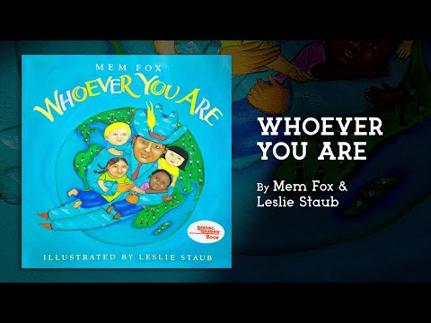 🌍 Whoever You Are - by Mem Fox and Leslie Staub | Summer and Bug Read Aloud
