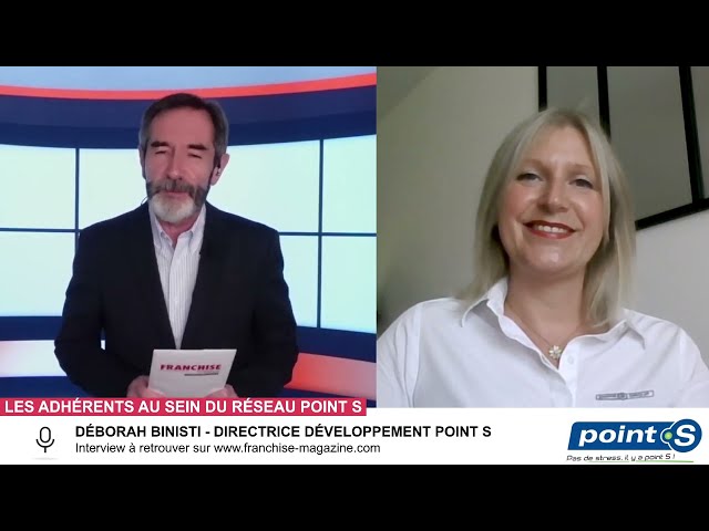 « L’interview vidéo des franchiseurs » Déborah Binisti Directrice développement, Les adhérents du réseau Point S – 3/3
