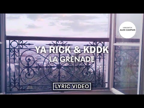 Ya Rick & KDDK - La Grenade (Lyric Video)