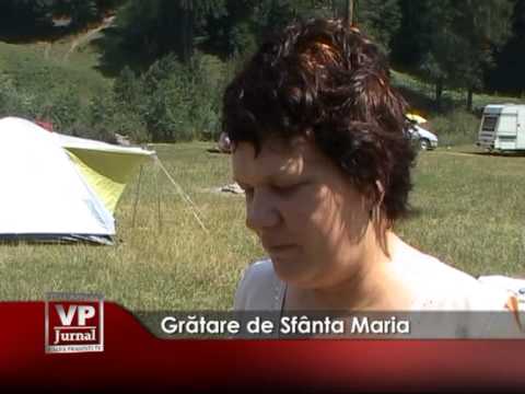 GRATARE DE SF. MARIA