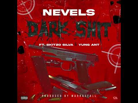 Nevels - Dark Shit (feat. Skitzo Silva & Yung Ant)