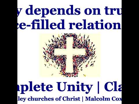 S2: Complete Unity Class 3 - Unity depends on truthful, grace-filled relationships
