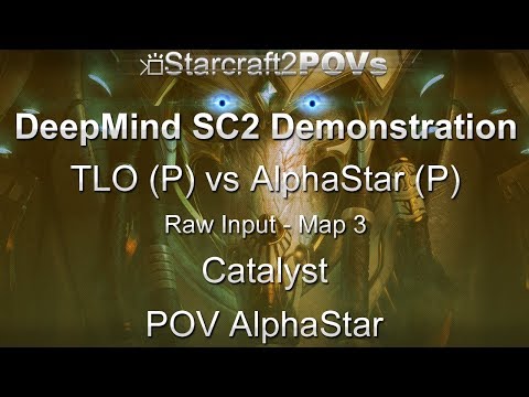 SC2 LotV - DeepMind AI AlphaStar Demo - TLO vs AlphaStar - Map 3 - Catalyst - AlphaStar