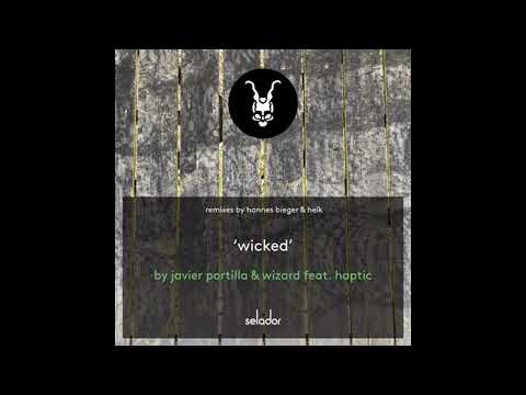 Javier Portilla, Haptic, Wizard (CR) - Wicked (Heik Remix) [Selador]