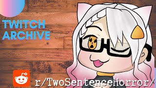 Twitch Archive 01/07/2021☢️/r/TwoSentenceHorror/ and chill! Vtuber on reddit on a rainy night ASMR