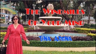 The Windmills Of Your Mind  -  Tina Arena