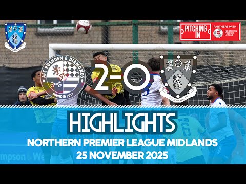 AFC Rushden & Diamonds 2-0 Rugby Town - 25/11/25 - Northern Premier League Midlands - Highlights
