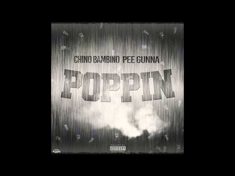 Chino Bambino - Poppin Ft. Pee Gunna