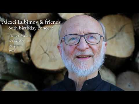Alexei Lubimov & friends - 80th brithday concert