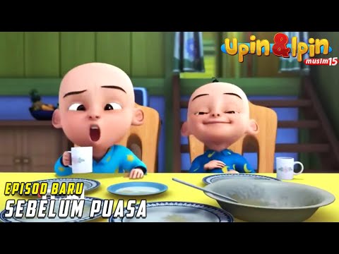 Sebelum Puasa | FULL Episode Baru Upin & Ipin Musim 15 | Upin Ipin Terbaru 2022