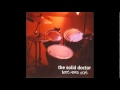 The Solid Doctor - Our Sorrow