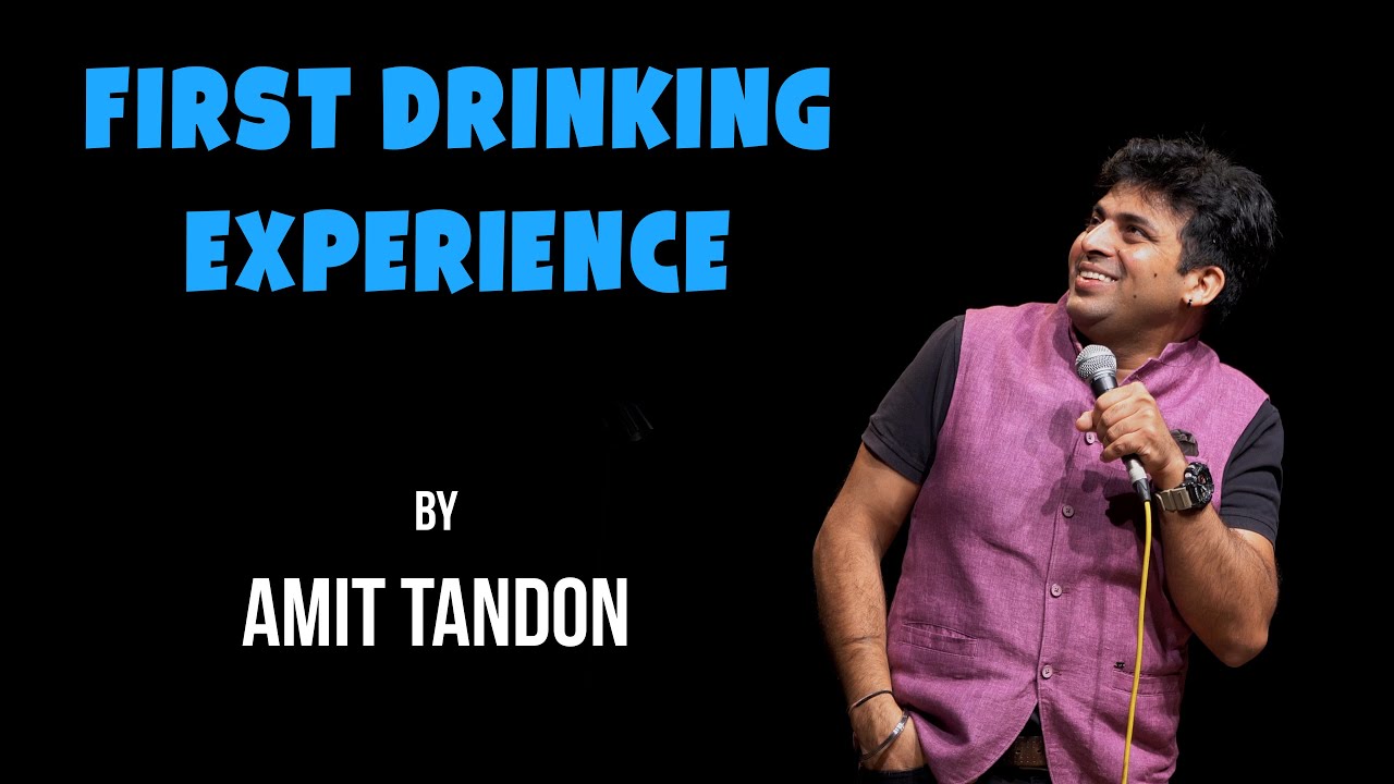 First Drinking Experience | Stand up Comedy by Amit Tandon
