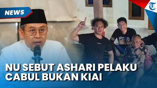 NU SEBUT Ashari Bukan Kiai atau Pengasuh Ponpes dari RMINU, Bongkar Tabiat Pelaku Cabul