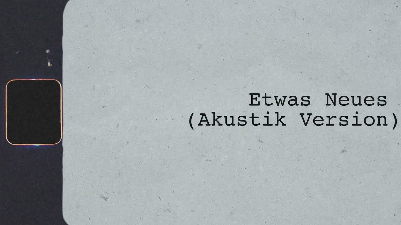 LUCIDEZ - Etwas Neues (Akustik Version) (Official Lyric-Video)