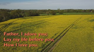 Father, I Adore You [with lyrics for congregations]