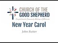 Church of the Good Shepherd Choir - New Year Carol, by John Rutter