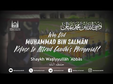 Why Did MBS Refuse to Attend Gandhi's Memorial? | Shaykh Wasiullah Abbas