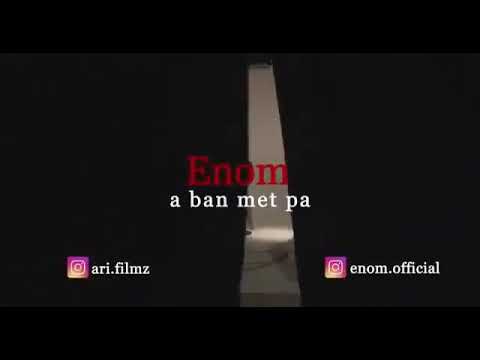 Enom - A Bon Me T'pa (official video 4K)